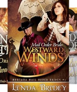 Mail Order Bride: Westward Winds (Montana Mail Order Brides Book 1)