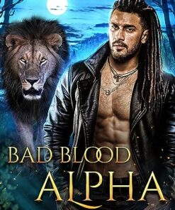 Bad Blood Alpha (Bad Blood Shifters Book 5)