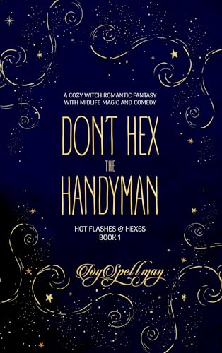 Don’t Hex the Handyman (Hot Flashes & Hexes Book 1)