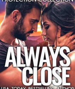 Always Close: A Romantic Suspense Protection Collection