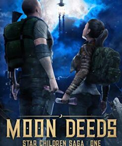 Moon Deeds (Star Children Saga Book 1)