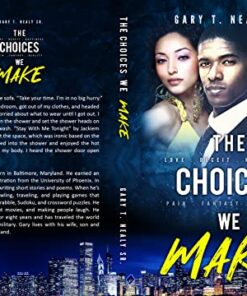 The Choices We Make