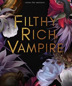 Filthy Rich Vampire (Filthy Rich Vampires Book 1)