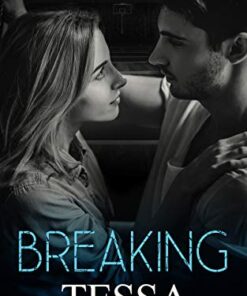 Breaking Tessa (Tessa and Jordan Book 1)