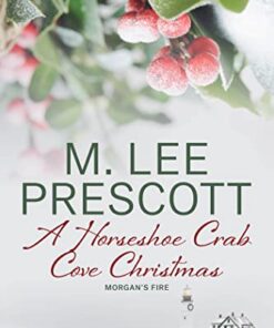 A Horseshoe Crab Cove Christmas (Morgan's Fire Book 7)