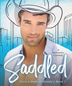 Saddled (Once a Week at Woody's Book 1)
