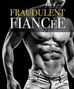 Fraudulent Fiancée : A Hot Billionaire Romantic Comedy (Billion Heir Book 1)