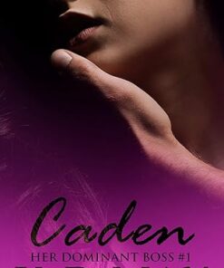 Caden (Her Dominant Boss Book 1)
