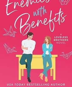 Enemies With Benefits: An Enemies-to-Lovers Romance (Loveless Brothers Romance Book 1)