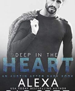 Deep in the Heart (An Austin After Dark Book Book 1)