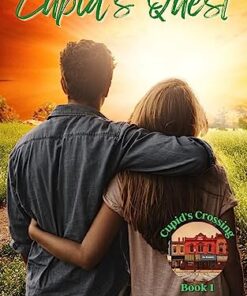 Cupid's Quest (Cupid's Crossing Book 1)