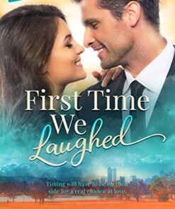 First Time We Laughed (Timing is Everything Series Book 2)