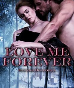 Love Me Forever (Highland Duo Book 2)