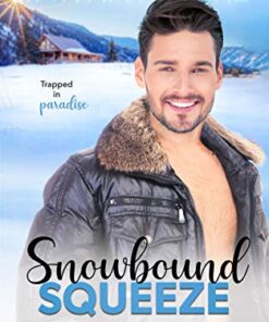 Snowbound Squeeze (Ponderosa Resort Romantic Comedies Book 8)