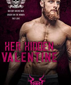 Her Hidden Valentine (Steamy Biker Romance Series Book 7)