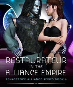Restaurateur in the Alliance Empire (Renascence Alliance Book 6)