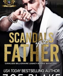 Scandals of the Father (Cavalieri Billionaire Legacy Book 1)