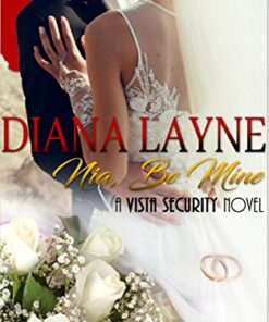 Nia, Be Mine (Vista Security Series Book 4)