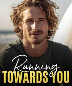Running Towards You