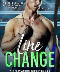 Line Change: A Second-Chance Hockey Romance (The Playmakers Series® Book 0)