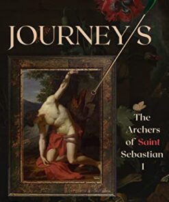 Journeys (The Archers of Saint Sebastian Book 1)