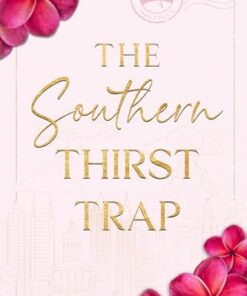 The Southern Thirst Trap (Southern Gods Book 3)