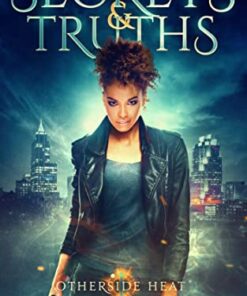 Secrets and Truths (Otherside Heat Book 1)