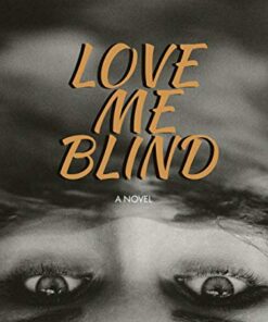 Love Me Blind