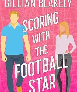 Scoring with the Football Star (Getting Frisky in all the Wrong Places Book 1)
