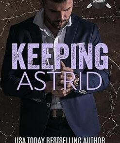 Keeping Astrid (Alliez Security Book 1)