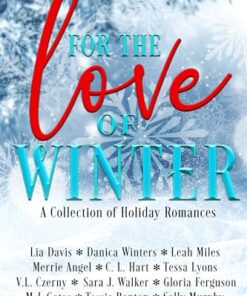 For the Love of Winter: A Collection of Holiday Romances