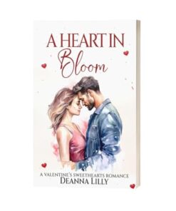 A Heart in Bloom: A Valentine's Sweethearts Story