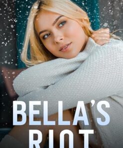Bella's Riot (Boys of Crimson Riot Book 1)