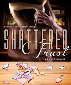 Shattered Trust (Trustworthy Texas Trilogy Book 1)