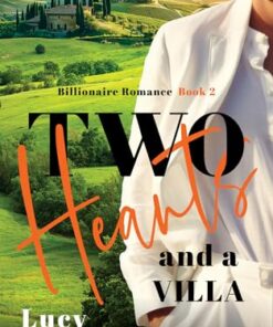 Two Hearts And A Villa (Billionaire Romance Series Book 2)