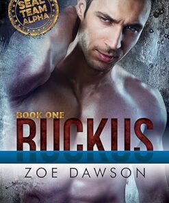 Ruckus (SEAL Team Alpha Book 1)