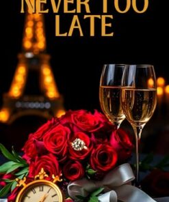Never Too Late (Never Too Busy Book 3)