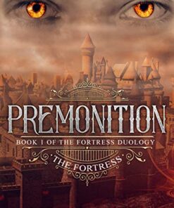 Premonition (The Fortress Book 1)
