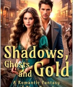 Shadows, Ghosts, and Gold