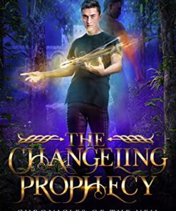 The Changeling Prophecy (Chronicles of the Veil Book 1)
