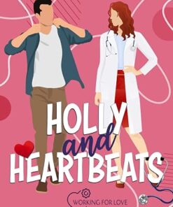 Holly & Heartbeats (Working for Love Book 5)