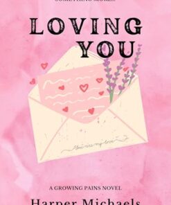 Loving You (Growing Pains Book 2)