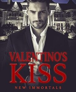 Valentino's Kiss (New Immortals Book 1)