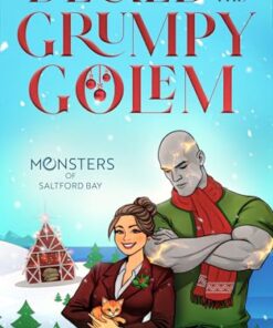 Decked By The Grumpy Golem (Monsters of Saltford Bay)