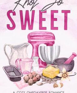 Knot So Sweet: A Small Town Cozy Romance (Knots & Flavors Book 1)