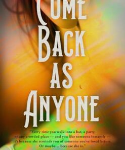 Come Back As Anyone