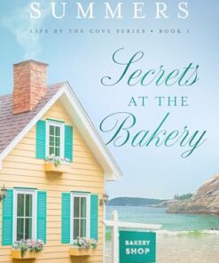 Secrets At The Bakery (Life By The Cove Series Book 1)