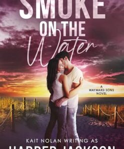 Smoke on the Water (Wayward Sons Book 1)