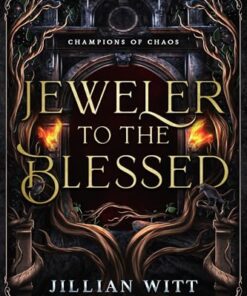 Jeweler to the Blessed (Champions of Chaos Book 1)