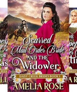 Scarred Mail-Order Bride and the Widower (Daisy Creek Brides Book 1)